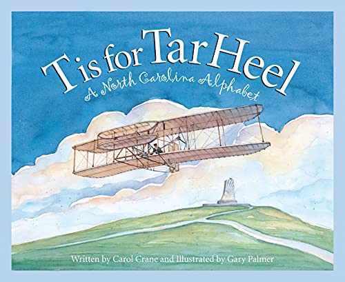 T Is for Tar Heel: A North Carolina Alphabet (Alphabet Books)